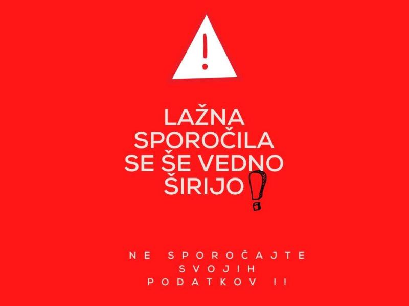 Rdeča slika z belim napisom Lažna sporočila se še širijo! Ne sporočajte svojih podatkov!