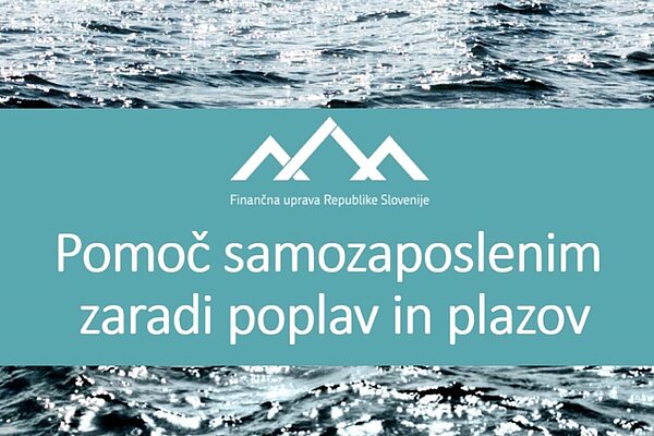  V ozadju je slika gladine vode. Trak z naslovom Pomoč samozaposlenim zaradi poplav in plazov.